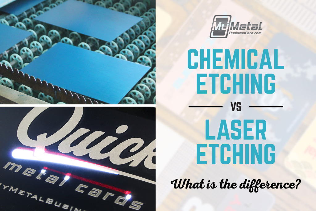 My Metal Business Card | Chemical Etching Vs Laser Etching What Is The Difference