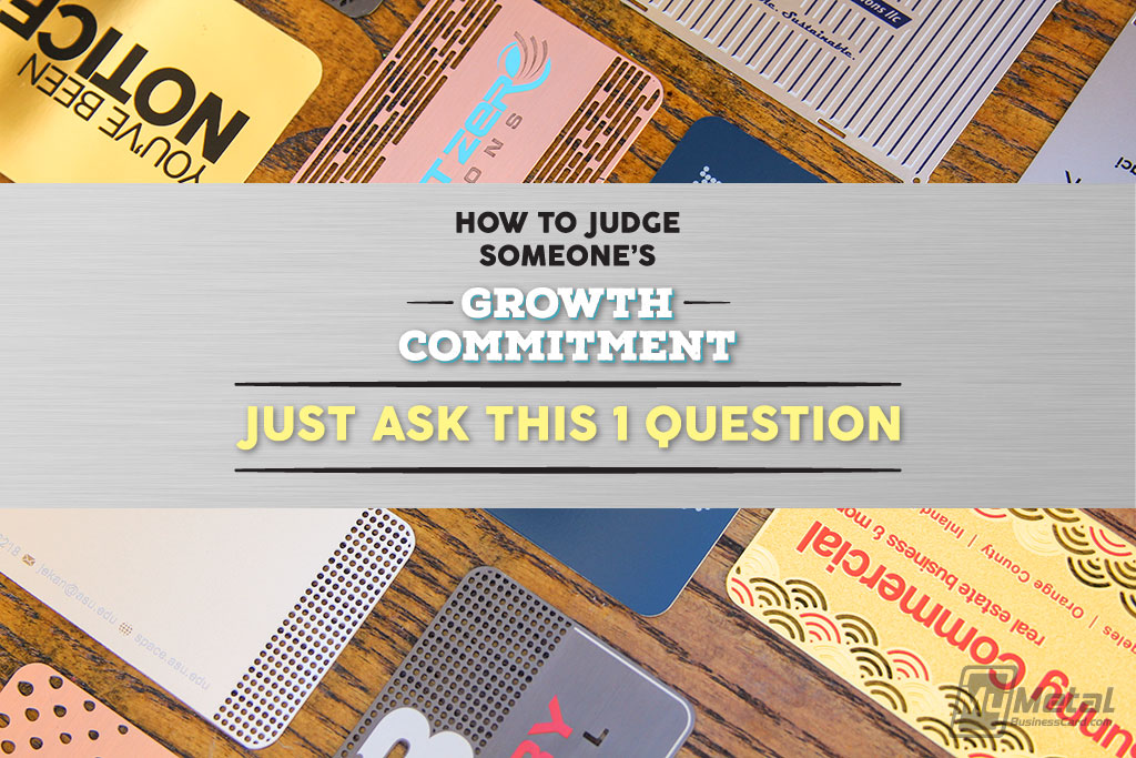 My Metal Business Card | How To Judge Someones Growth Commitment Redo