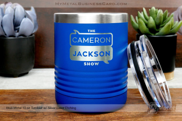 My Metal Business Card | Blue Metal 10 Ounce Tumbler With Custom Silver Laser Etched Logo Cameron Jackson Show