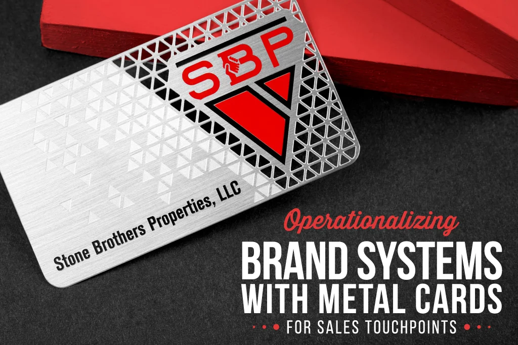 Operationalizing Brand Systems With Metal Business Cards for Sales Touchpoints
