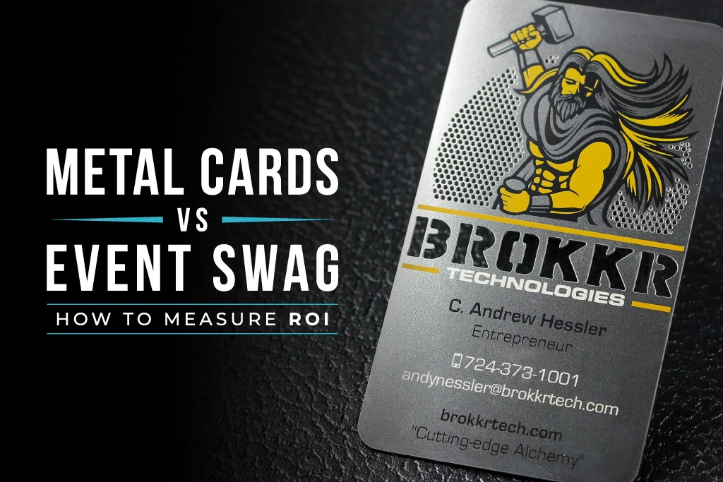How to Measure ROI of Metal Business Cards vs. Event Swag
